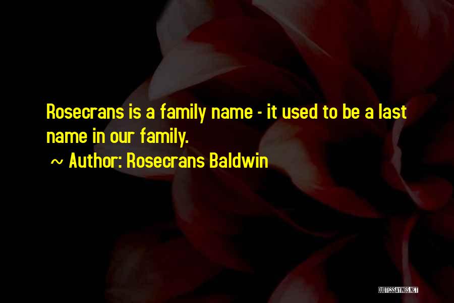 A Last Name Quotes By Rosecrans Baldwin