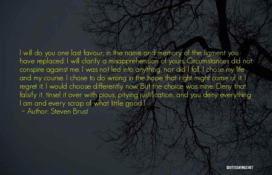 A Last Name Quotes By Steven Brust