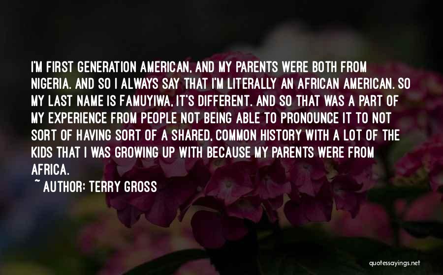 A Last Name Quotes By Terry Gross