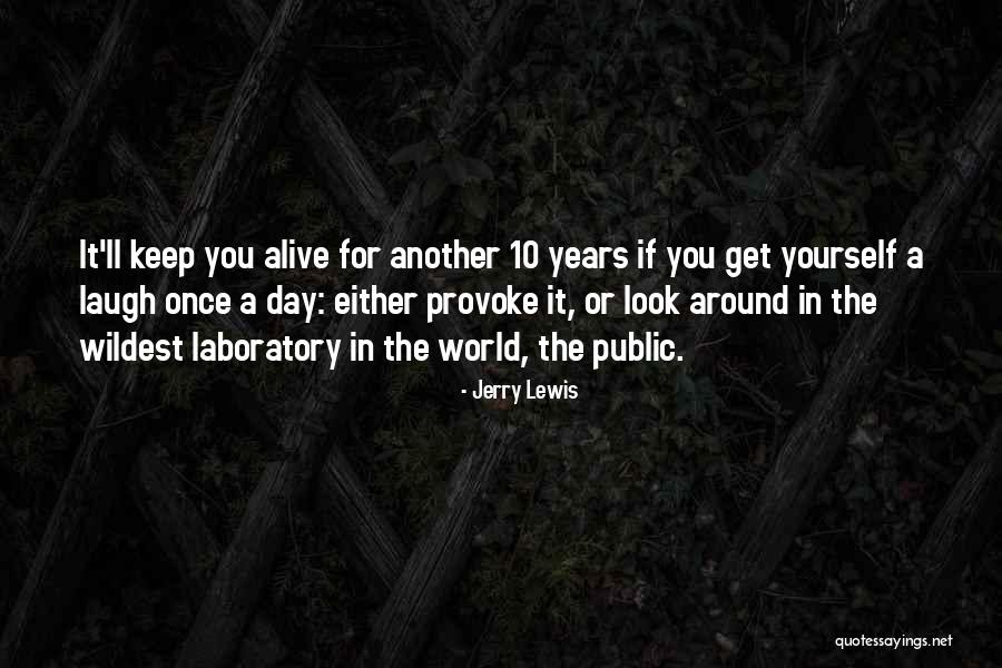 A Laugh A Day Quotes By Jerry Lewis A Laugh A Day Quotes By Jerry Lewis