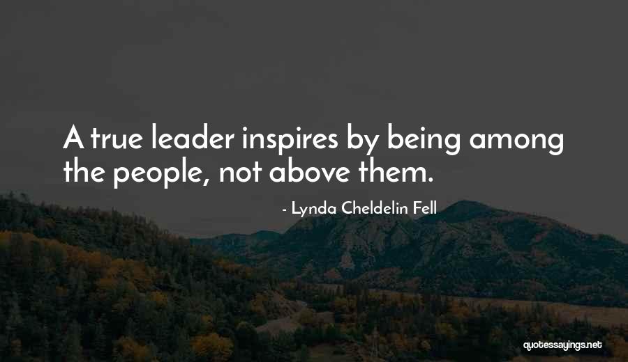 A Leader Inspires Quotes By Lynda Cheldelin Fell A Leader Inspires Quotes By Lynda Cheldelin Fell