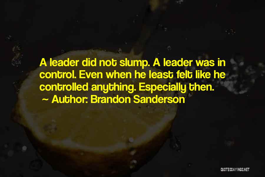 A Leadership Quotes By Brandon Sanderson