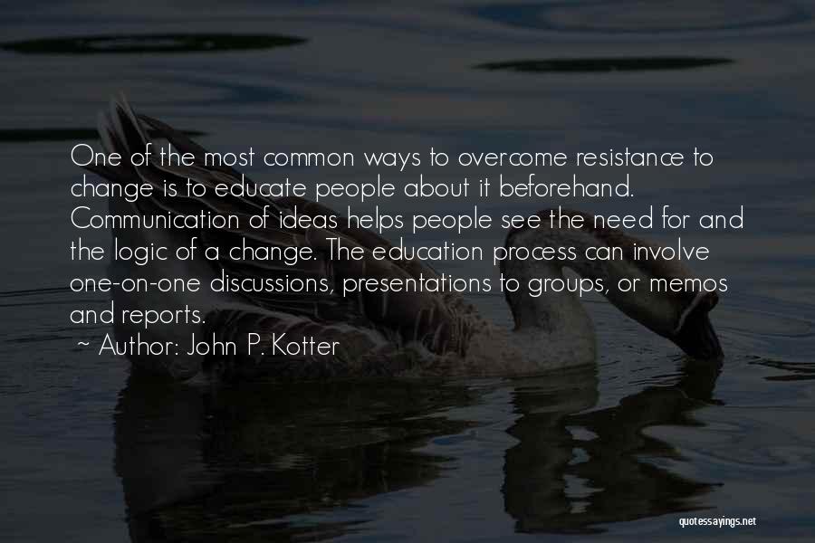 A Leadership Quotes By John P. Kotter