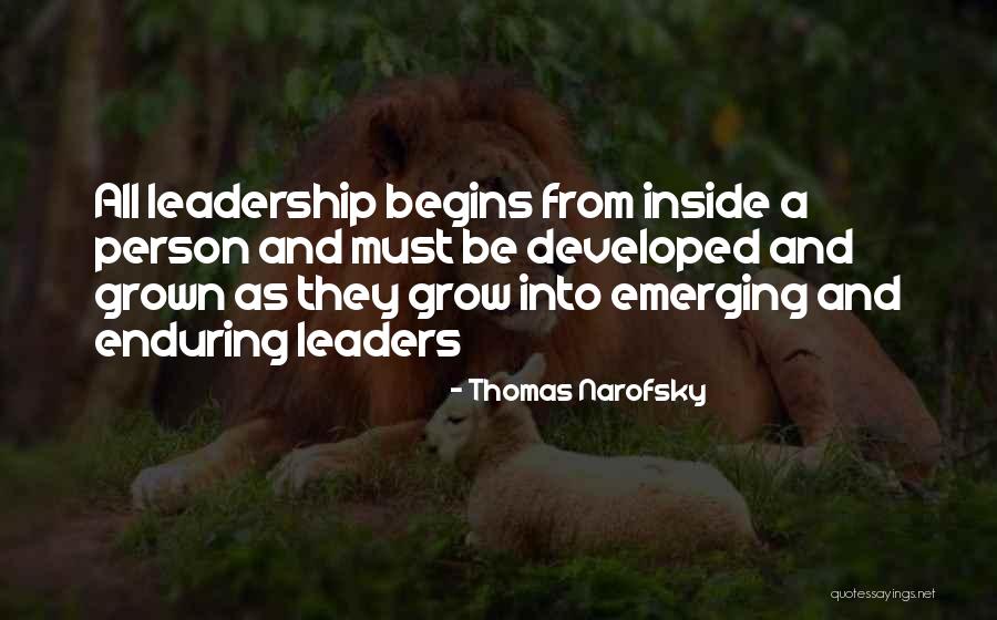 A Leadership Quotes By Thomas Narofsky