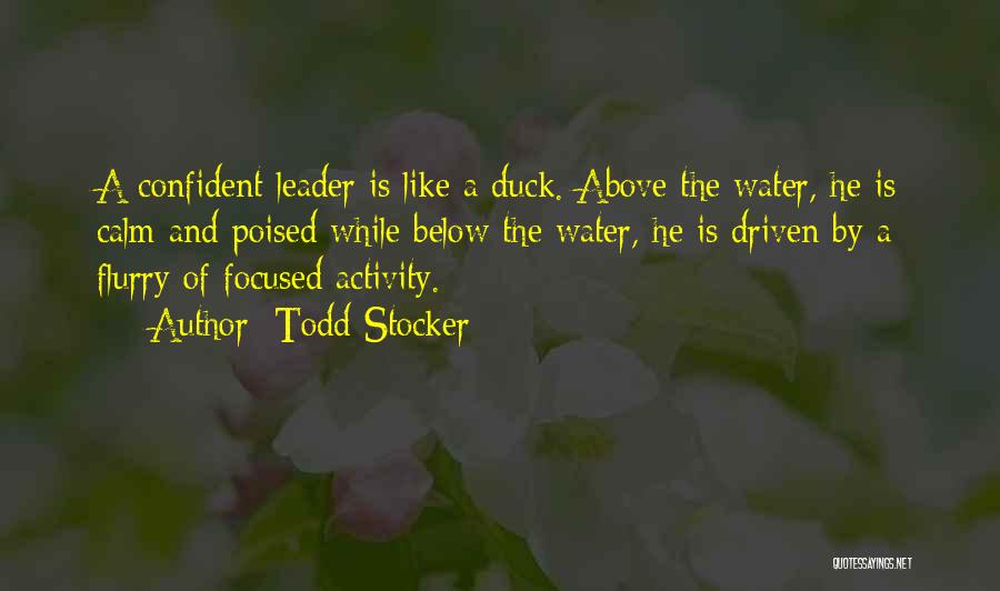 A Leadership Quotes By Todd Stocker