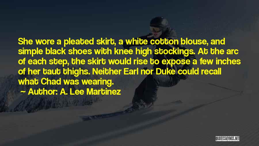 A. Lee Martinez Quotes 1622206