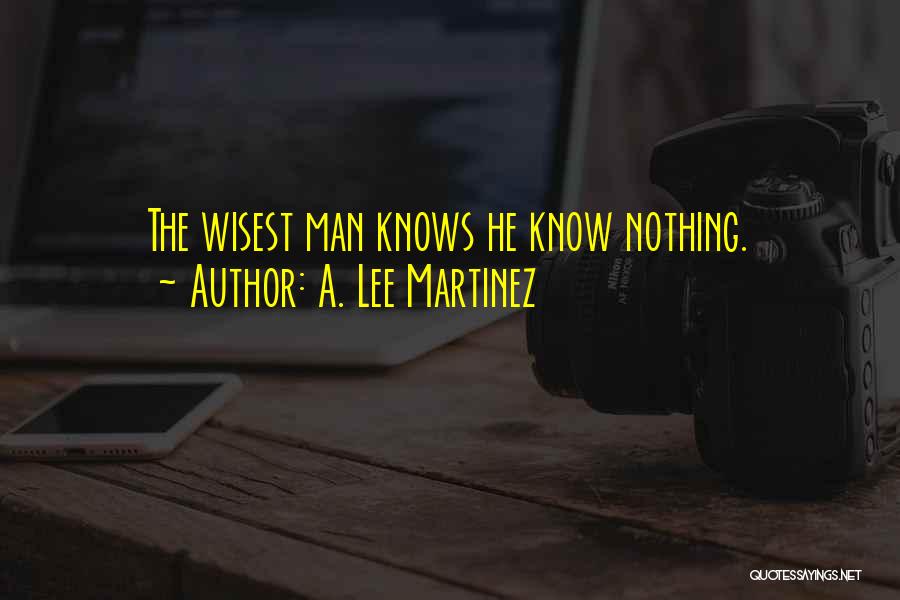 A. Lee Martinez Quotes 1725966