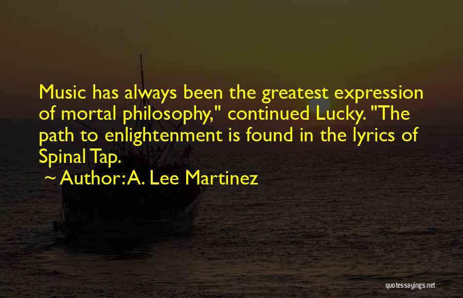 A. Lee Martinez Quotes 1801030