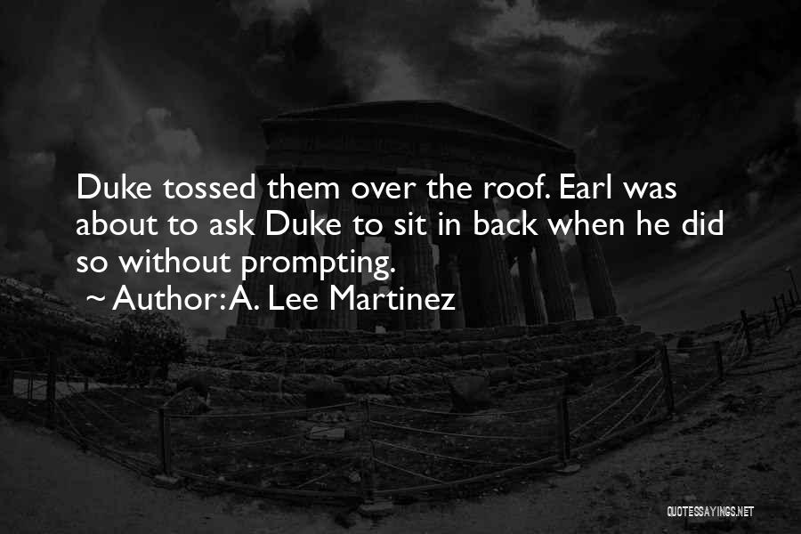 A. Lee Martinez Quotes 1923179