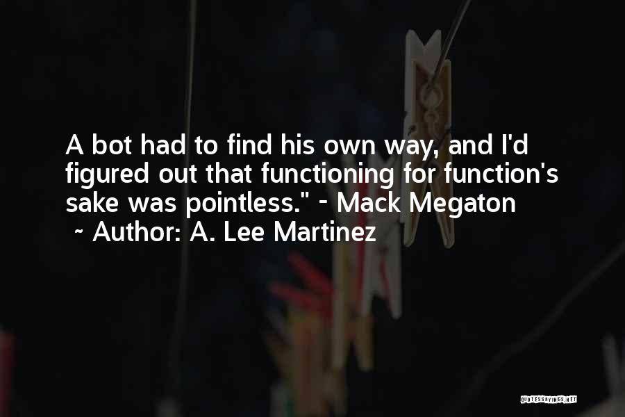 A. Lee Martinez Quotes 2251193