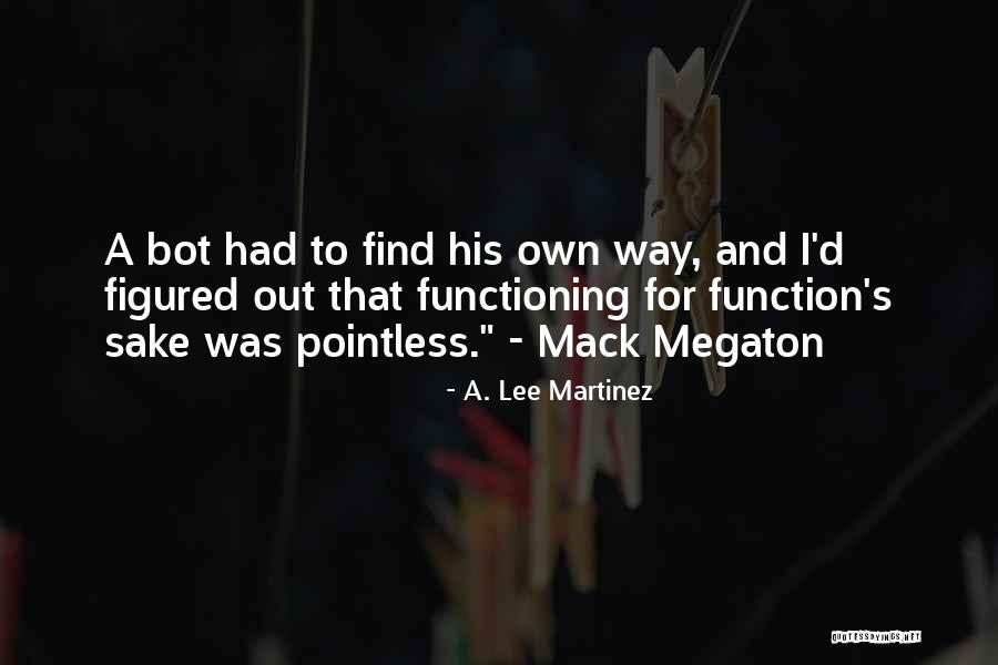 A. Lee Martinez Quotes 2251193