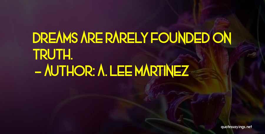 A. Lee Martinez Quotes 313690