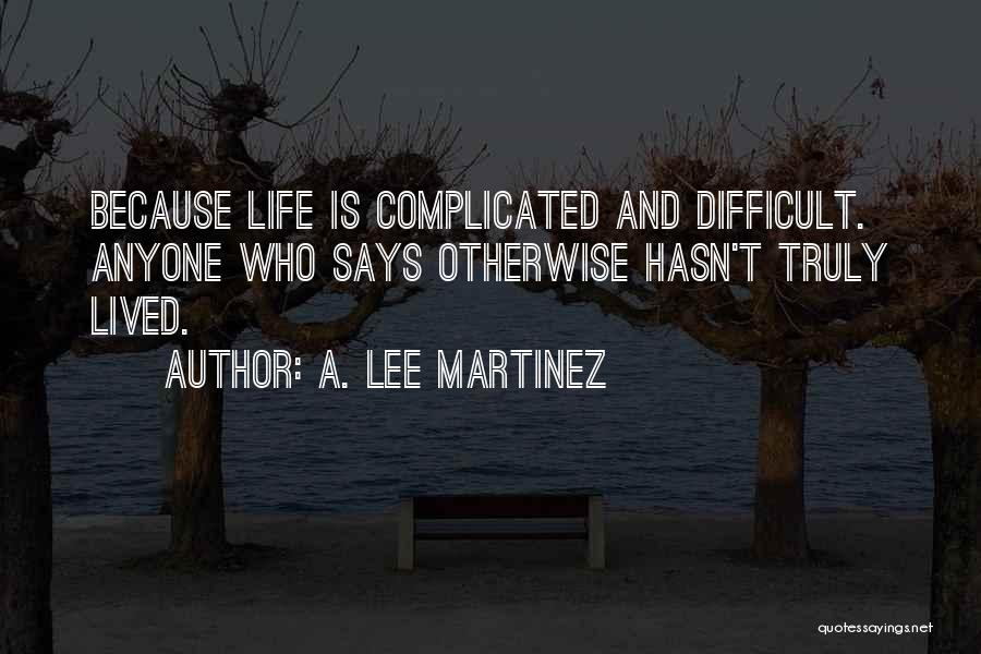 A. Lee Martinez Quotes 420315