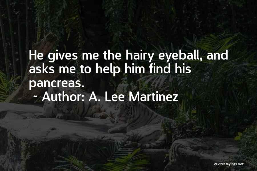 A. Lee Martinez Quotes 428099