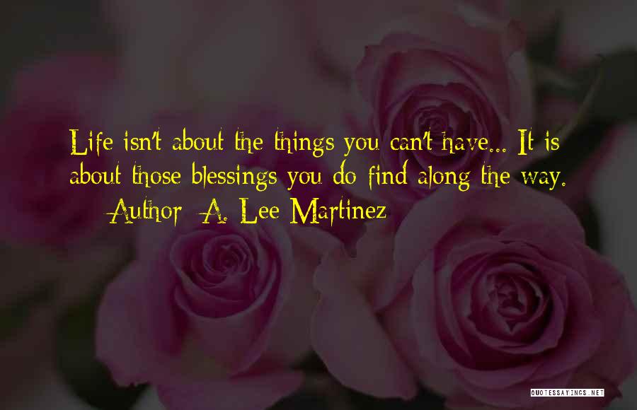 A. Lee Martinez Quotes 605506 A. Lee Martinez Quotes 605506
