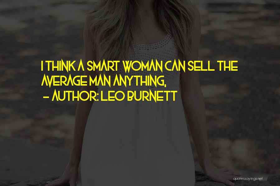 A Leo Woman Quotes By Leo Burnett