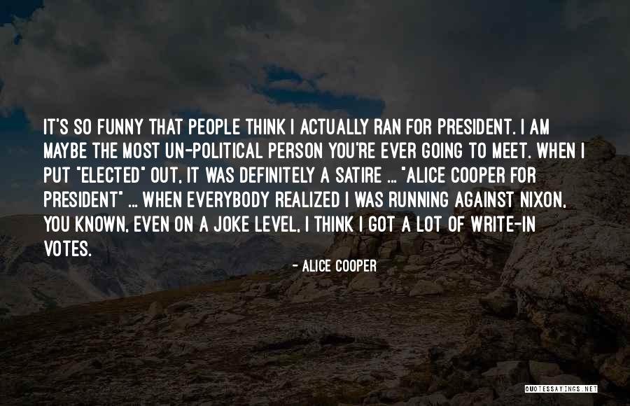 A Level Funny Quotes By Alice Cooper A Level Funny Quotes By Alice Cooper