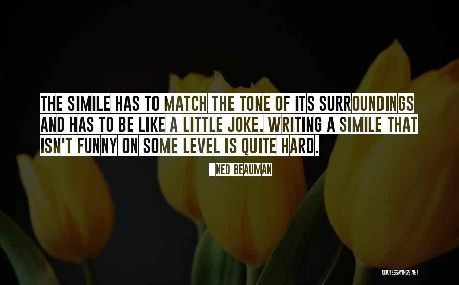 A Level Funny Quotes By Ned Beauman A Level Funny Quotes By Ned Beauman