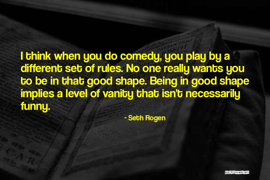 A Level Funny Quotes By Seth Rogen A Level Funny Quotes By Seth Rogen