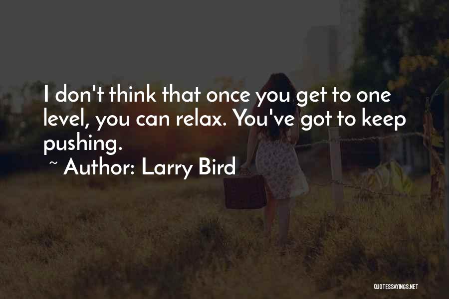 A Level Motivational Quotes By Larry Bird