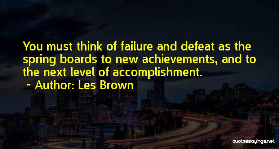 A Level Motivational Quotes By Les Brown