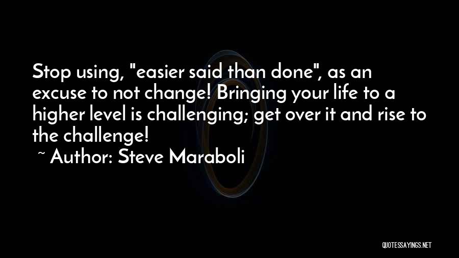 A Level Motivational Quotes By Steve Maraboli