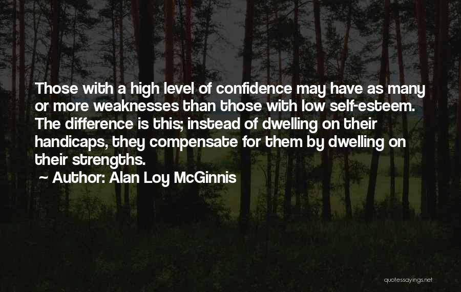 A Level Quotes By Alan Loy McGinnis