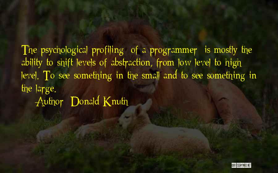 A Level Quotes By Donald Knuth