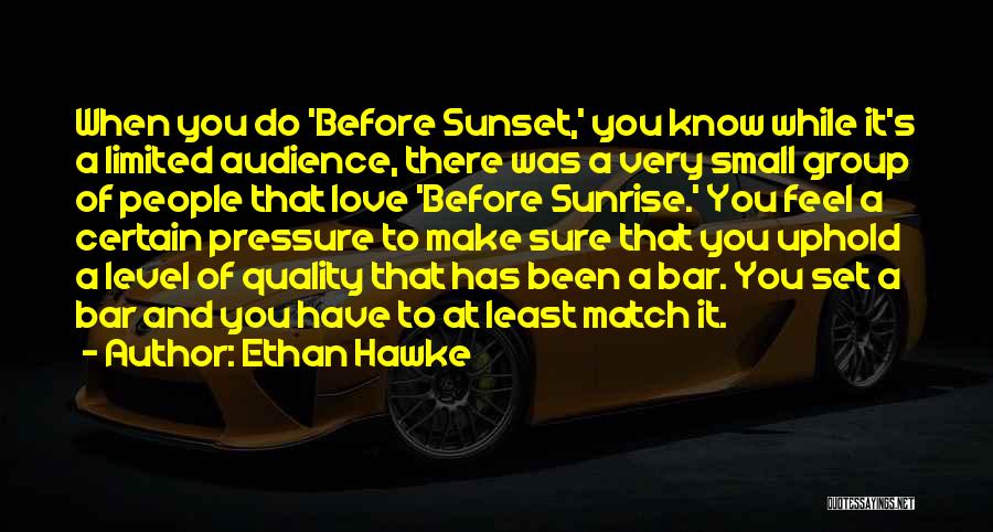 A Level Quotes By Ethan Hawke