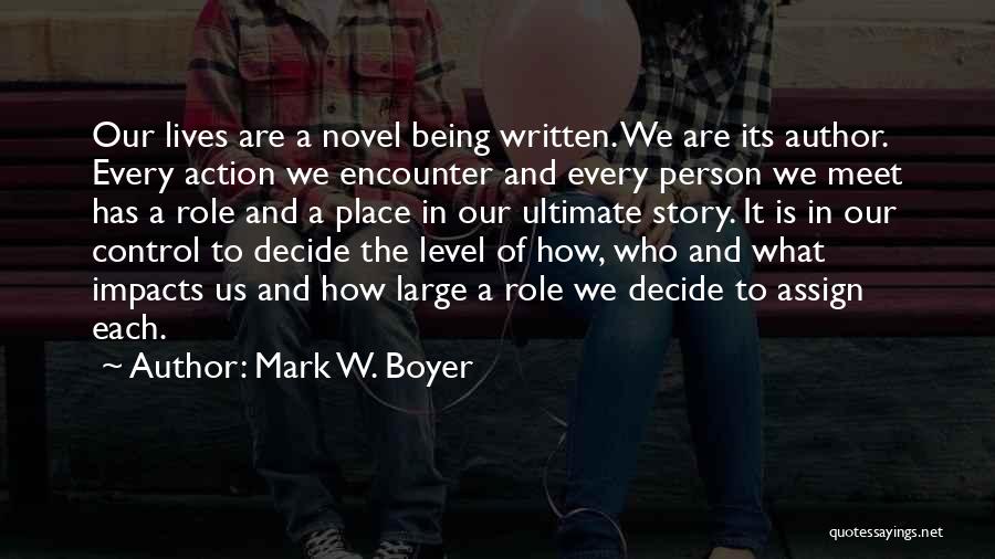 A Level Quotes By Mark W. Boyer