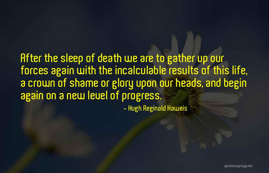 A Level Results Quotes By Hugh Reginald Haweis A Level Results Quotes By Hugh Reginald Haweis
