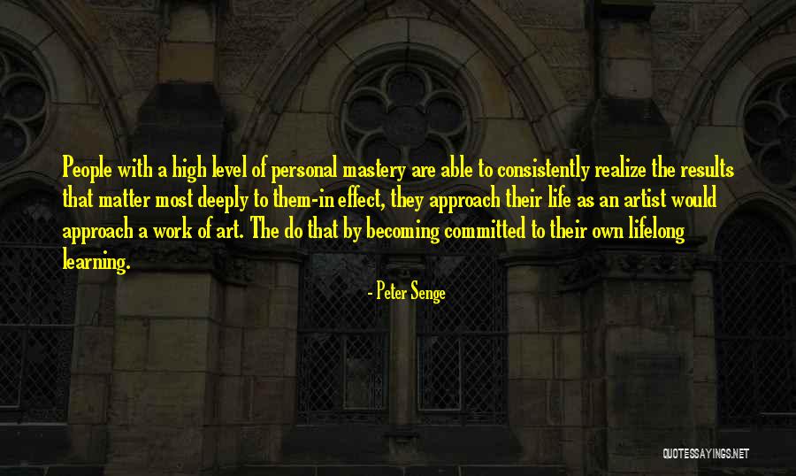 A Level Results Quotes By Peter Senge