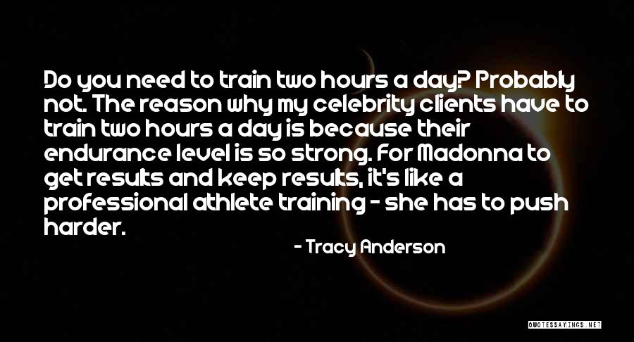 A Level Results Quotes By Tracy Anderson A Level Results Quotes By Tracy Anderson