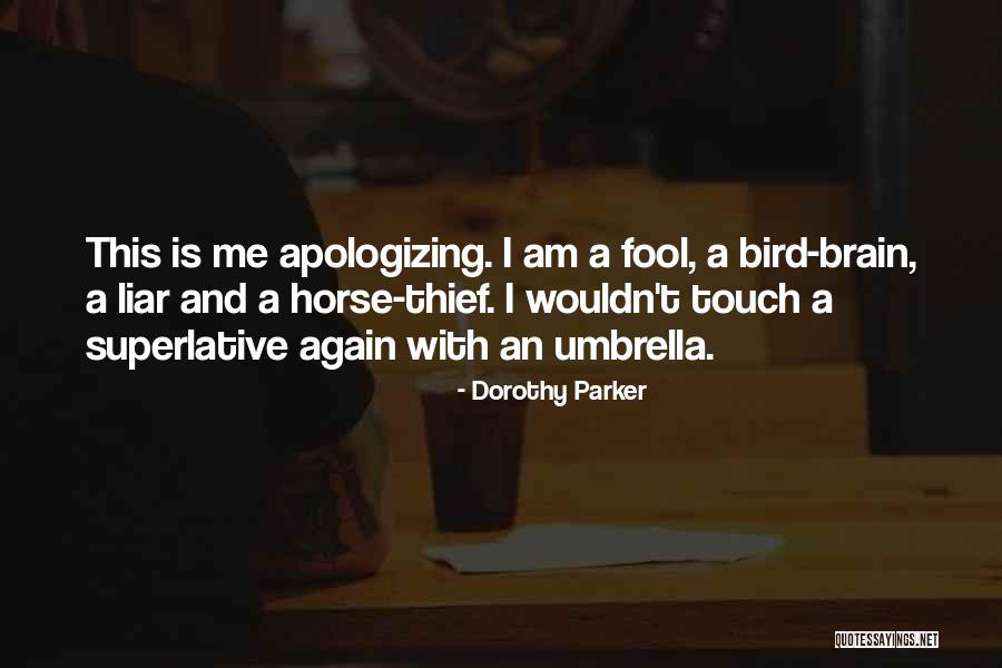 A Liar And A Thief Quotes By Dorothy Parker A Liar And A Thief Quotes By Dorothy Parker