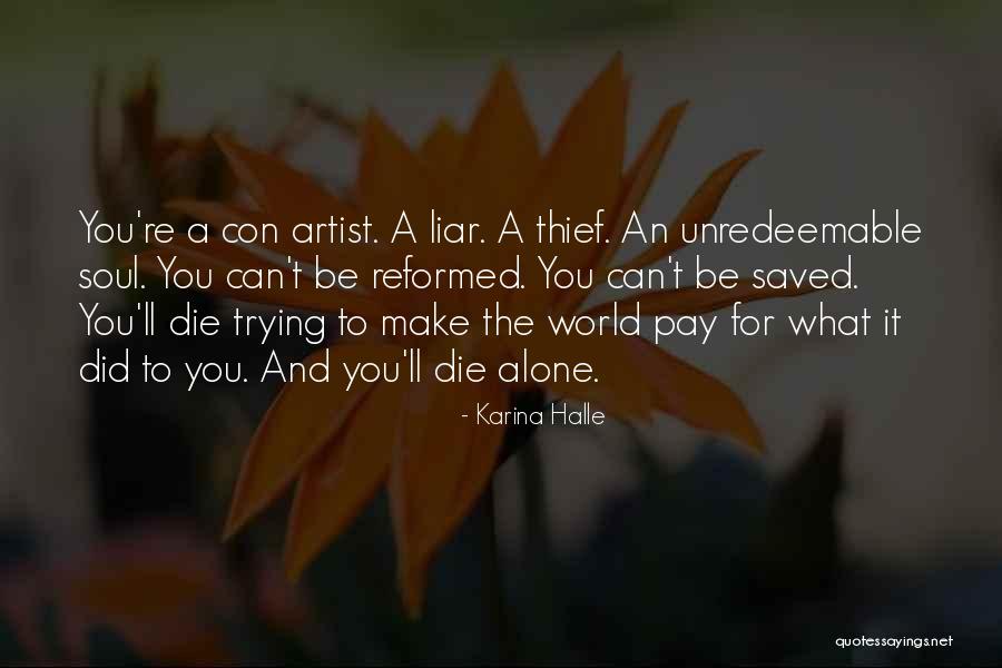 A Liar And A Thief Quotes By Karina Halle A Liar And A Thief Quotes By Karina Halle