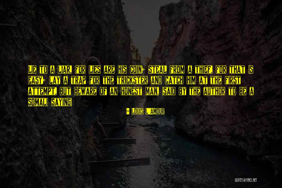 A Liar And A Thief Quotes By Louis L'Amour A Liar And A Thief Quotes By Louis L'Amour