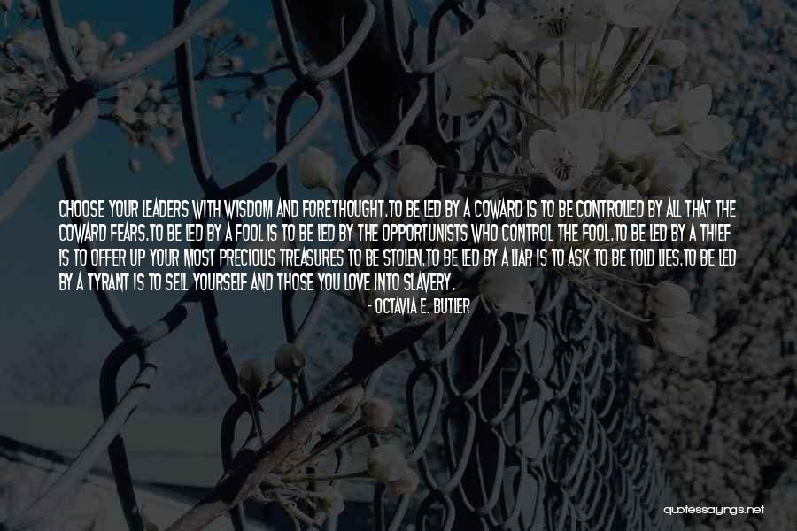 A Liar And A Thief Quotes By Octavia E. Butler A Liar And A Thief Quotes By Octavia E. Butler