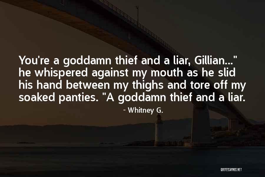 A Liar And A Thief Quotes By Whitney G. A Liar And A Thief Quotes By Whitney G.