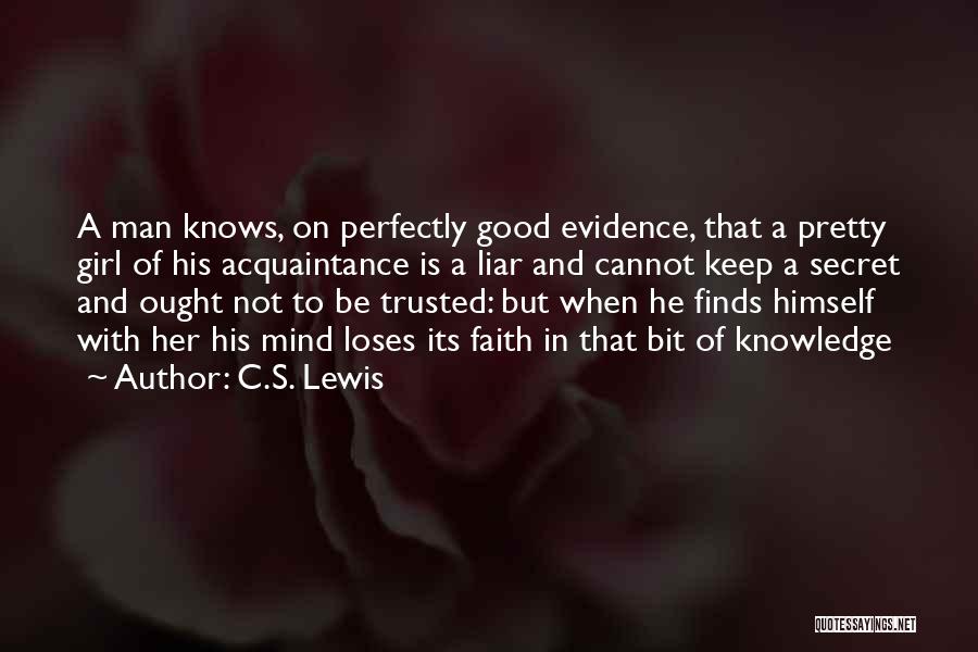 A Liar Girl Quotes By C.S. Lewis