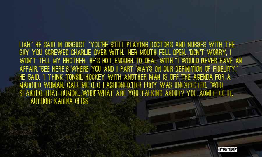 A Liar Guy Quotes By Karina Bliss