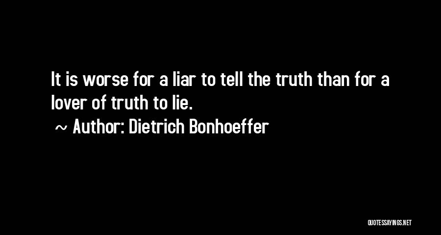 A Liar Lover Quotes By Dietrich Bonhoeffer