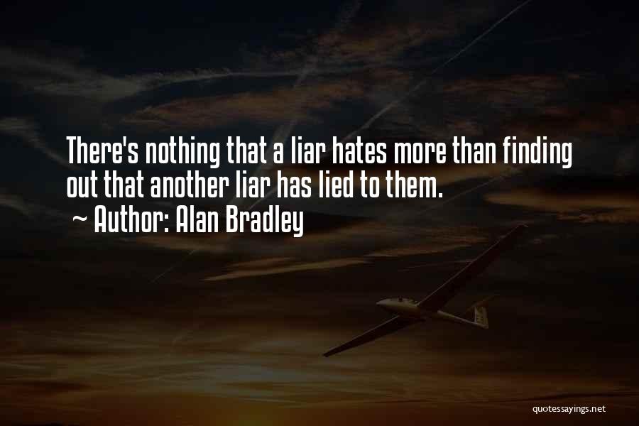 A Liar Quotes By Alan Bradley