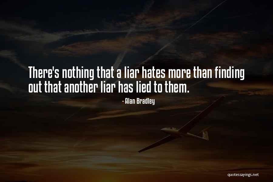 A Liar Quotes By Alan Bradley