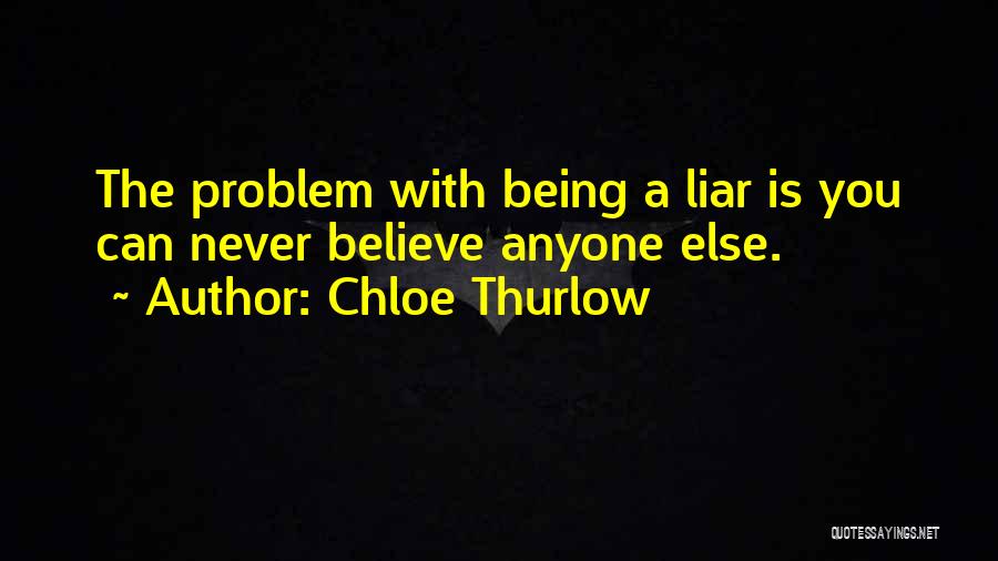 A Liar Quotes By Chloe Thurlow