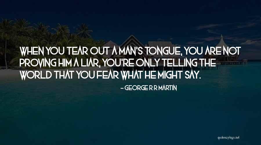A Liar Quotes By George R R Martin A Liar Quotes By George R R Martin