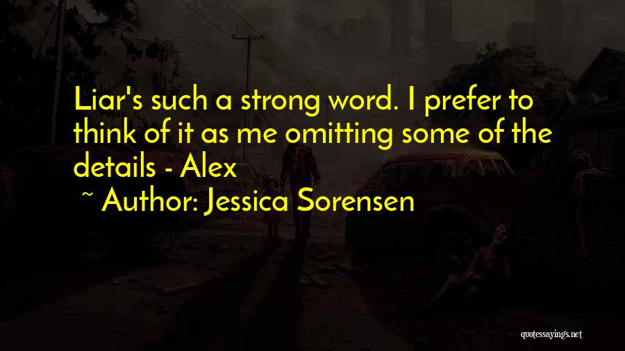 A Liar Quotes By Jessica Sorensen