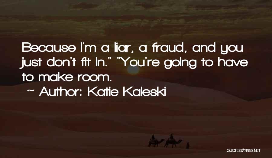 A Liar Quotes By Katie Kaleski