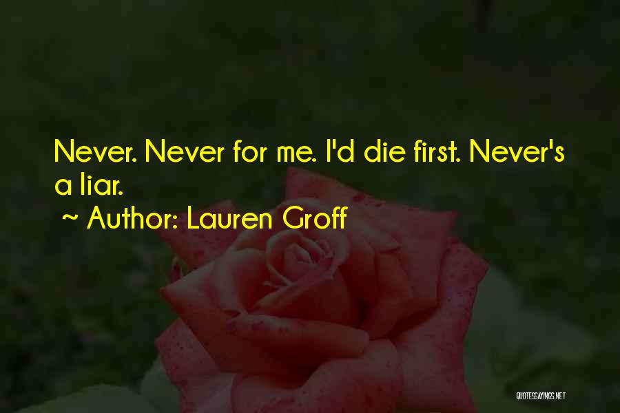 A Liar Quotes By Lauren Groff