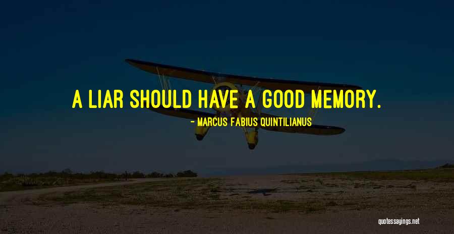 A Liar Quotes By Marcus Fabius Quintilianus A Liar Quotes By Marcus Fabius Quintilianus