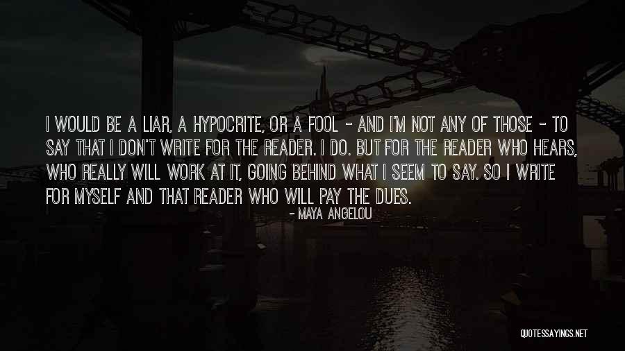 A Liar Quotes By Maya Angelou